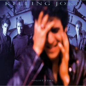 Killing Joke - Night Time