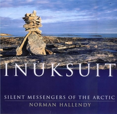 Inuksuit - Silent Messengers Of The Arctic